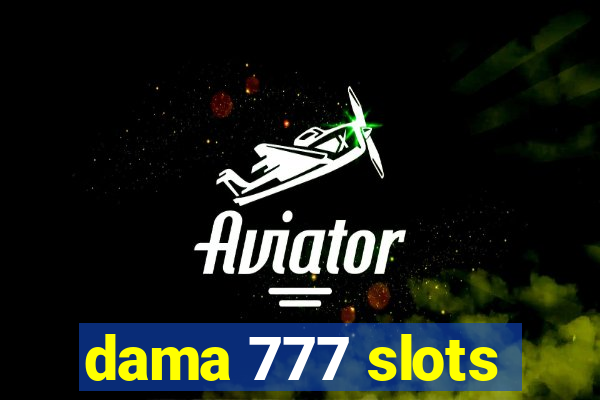 dama 777 slots